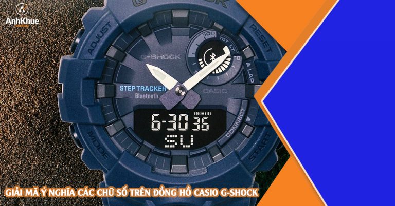 Giải mã ý nghĩa các chữ trên đồng hồ Casio G Shock